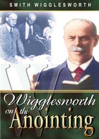 Smith Wigglesworth On The Anointing PB - Smith Wigglesworth